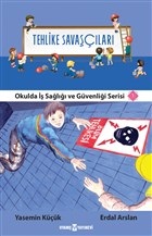 Tehlike Savaşçıları  Okulda İş Sağlığı ve Güvenliği Serisi 1