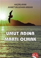 Umut Adına Martı Olmak