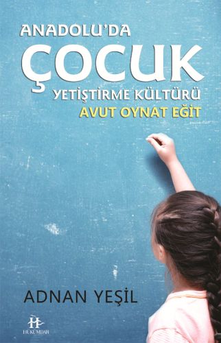 Anadoluda Çocuk Yetiştirme Kültürü