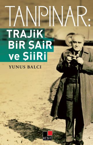 Tanpınar Trajik Bir Şair ve Şiiri