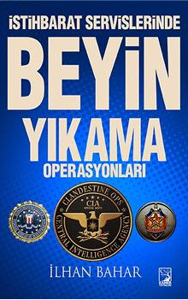 İstihbarat Servislerinde Beyin Yıkama Operasyonları