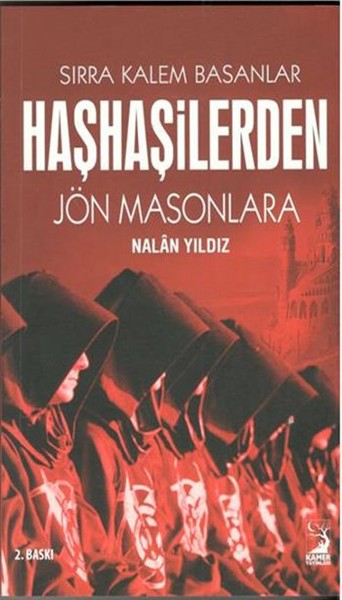 Haşhaşilerden Jön Masonlara  Sırra Kalem Basanlar