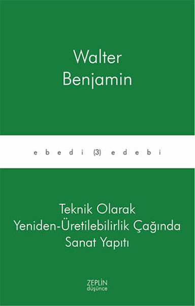 Teknik Olarak Yeniden  Üretilebilirlik Çağında Sanat Yapıtı