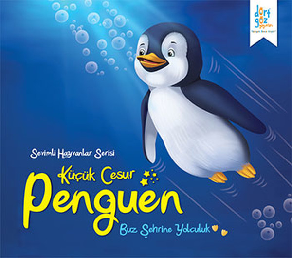 Sevimli Hayvanlar Serisi  Küçük Cesur Penguen