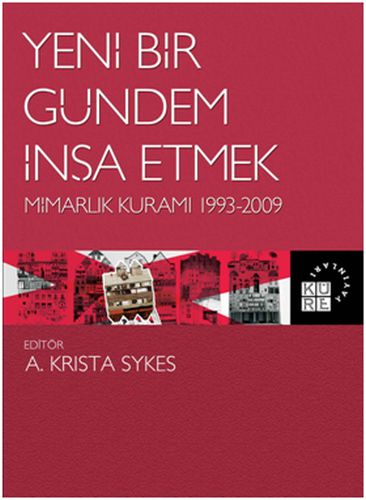 Yeni Bir Gündem İnşa Etmek  Mimarlık Kuramı 19932009