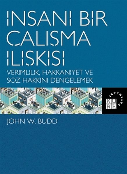 İnsani Bir Çalışma İlişkisi