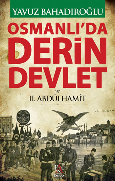 Osmanlıda Derin Devlet ve 2 Abdülhamit