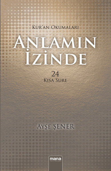 Anlamın İzinde 24 Kısa Sure  Kuran Okumaları