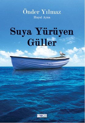 Suya Yürüyen Güller