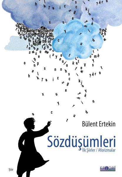 Sözdüşümleri  İlk ŞiirlerAforizmalar