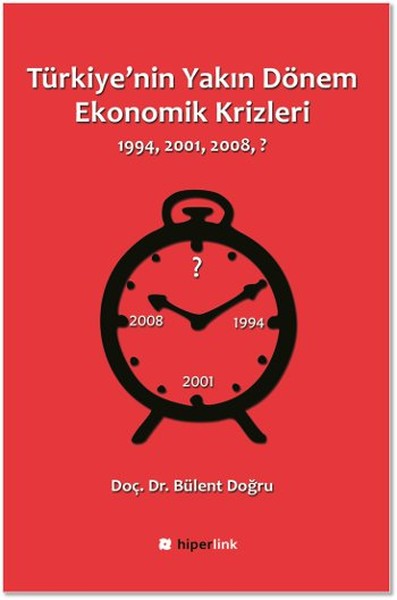 Türkiyenin Yakın Dönem Ekonomik Krizleri 199420012008