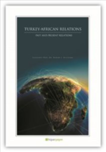 Turkey African Relations  Past and Present Relations