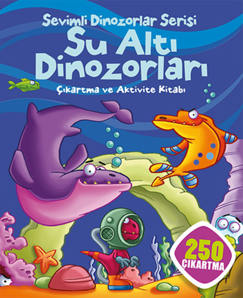 Sevimli Dinozorlar Serisi  Su Altı Dinozorları