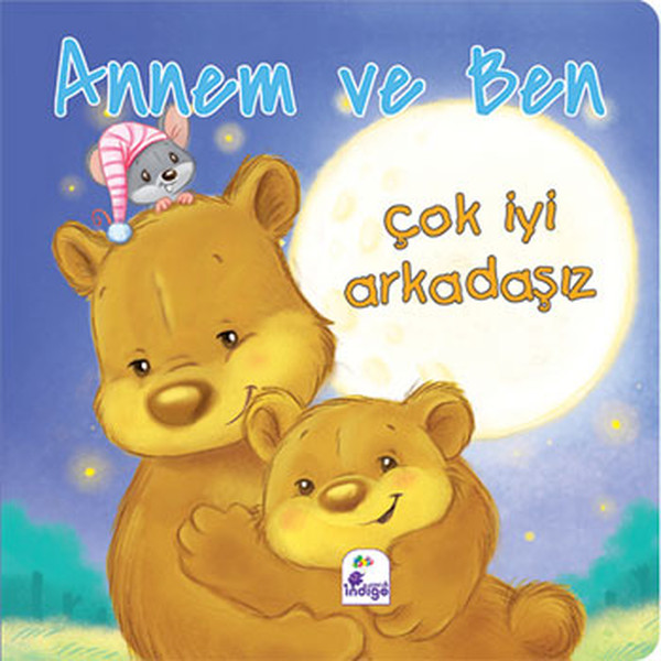 Annem ve Ben  Çok İyi Arkadaşız