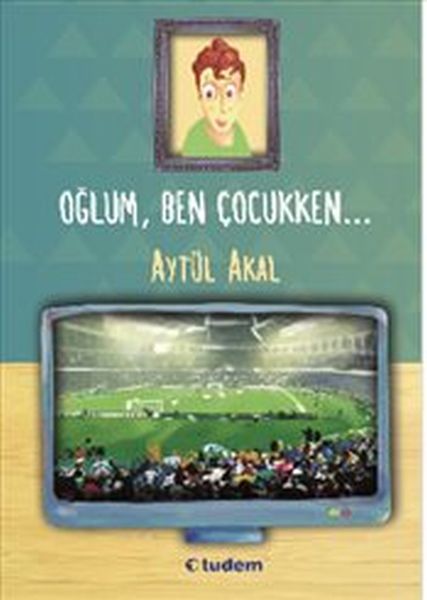 Oğlum Ben Çocukken