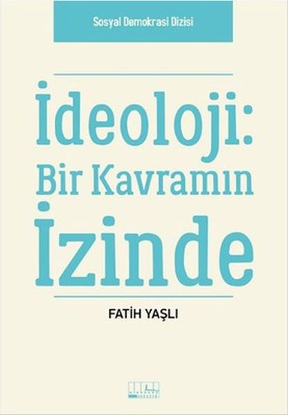 İdeoloji  Bir Kavramın İzinde