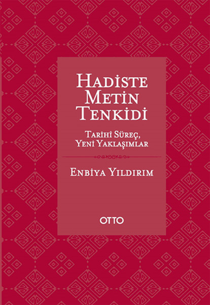 Hadiste Metin Tenkidi  Tarihi Süreç Yeni Yaklaşımlar