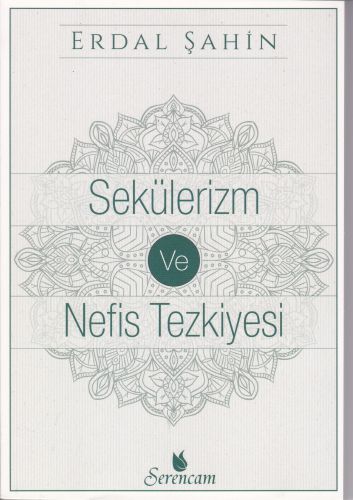 Sekülerim ve Nefis Tezkiyesi