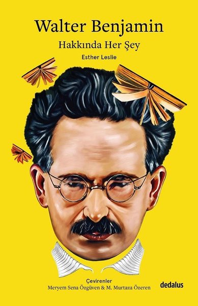 Walter Benjamin Hakkında Her Şey