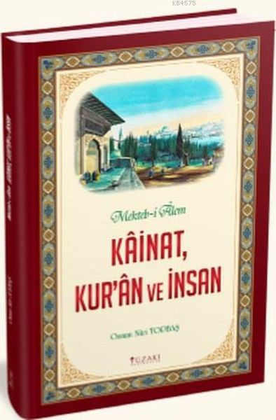 Kainat Kuran Ve İnsan Mektebİ Alem