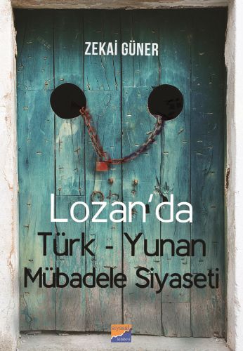 Lozan’da Türk  Yunan Mübadele Siyaseti