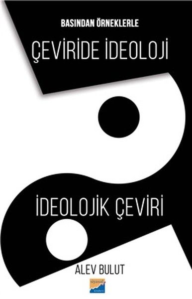 Basından Örneklerle Çeviride İdeoloji  İdeolojik Çeviri