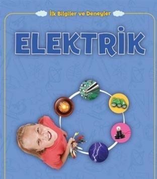 Elektrik  İlk Bilgiler ve Deneyler