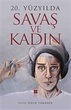 20 Yüzyılda Savaş ve Kadın