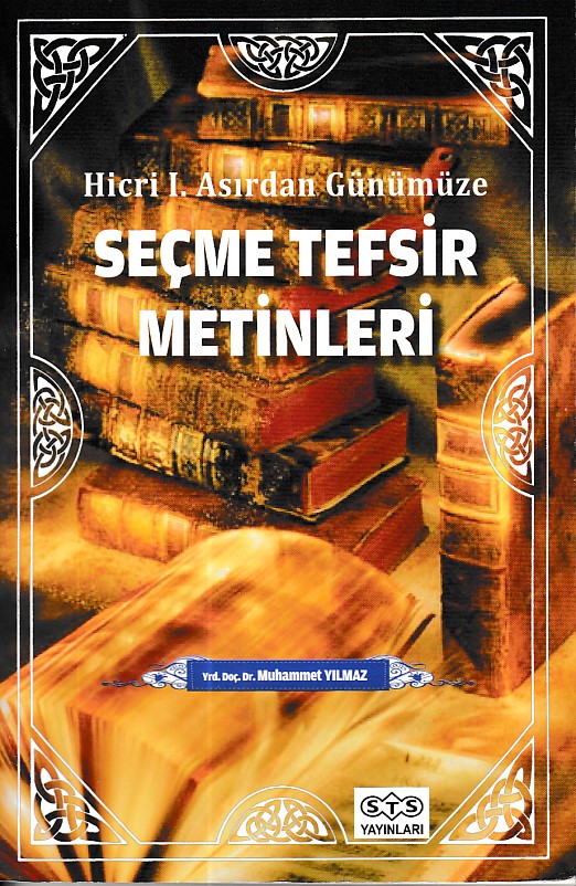 Hicri I Asırdan Günümüze Seçme Tefsir Metinleri