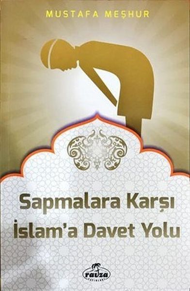 Sapmalara Karşı İslama Davet Yolu