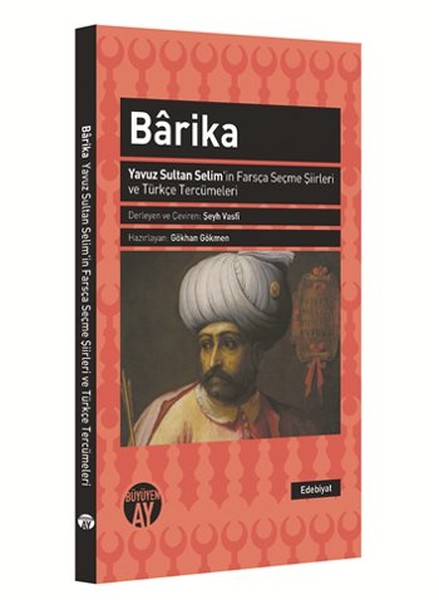 Barika  Yavuz Sultan Selimin Farsça Seçme Şiirleri ve Türkçe Tercümeleri