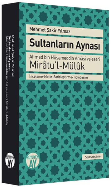 Sultanların Aynası  Ahmed bin Hüsameddin Amasi ve eseri Miratu’lMüluk İncelemeMetinSadeleştir