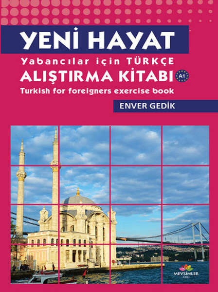 Yeni hayat Yabancılar İçin Türkçe Alıştırma Kitabı