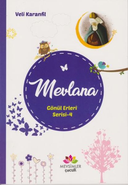 Gönül Erleri Serisi 4  Mevlana