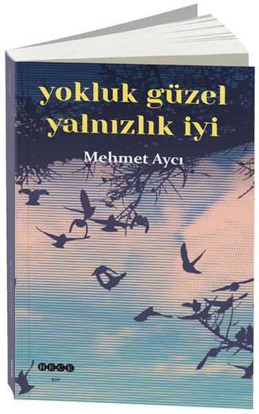 Yokluk Güzel Yalnızlık İyi