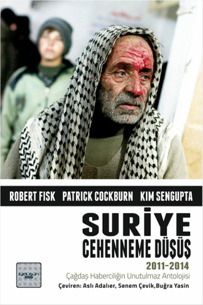 Suriye Cehenneme Düşüş 20112014