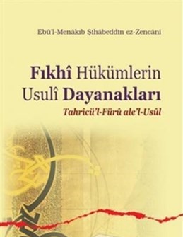 Fıkhi Hükümlerin Usuli Dayanakları  TahricülFüru alelUsul