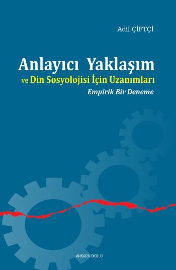 Anlayıcı Yaklaşım ve Din Sosyolojisi İçin Uzanımları  Empirik Bir Deneme