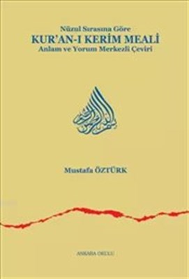 Nüzul Sırasına Göre Kur’anı Kerim Meali Ciltli  Anlam ve Yorum Merkezli Çeviri