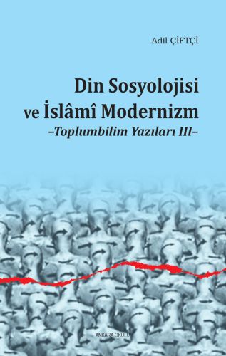 Din Sosyolojisi ve İslami Modernizm  Toplumbilim Yazıları III