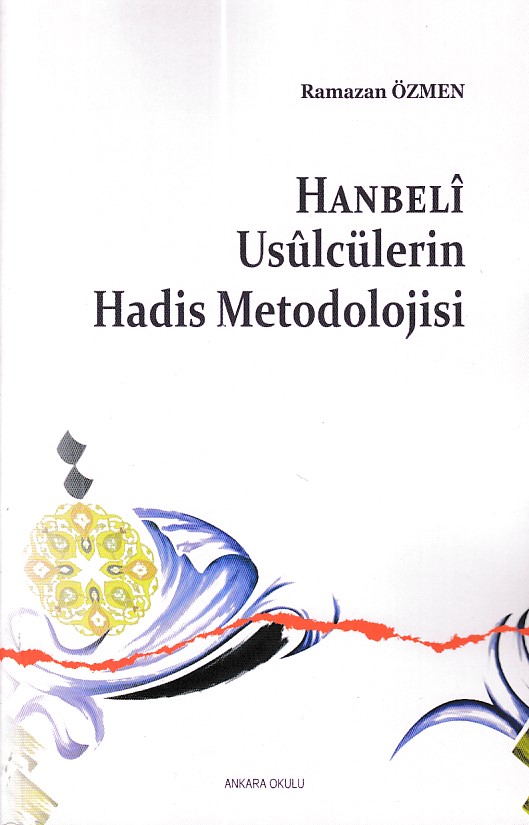 Hanbeli Usulcülerin Hadis Metodolojisi