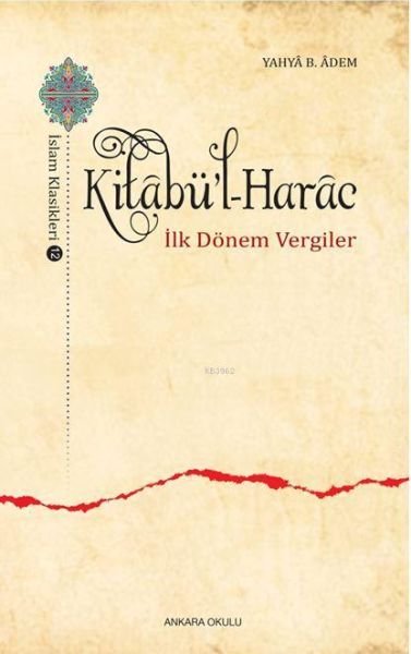 KitabülHarac  İslam Klasikleri 12  İlk Dönem Vergiler