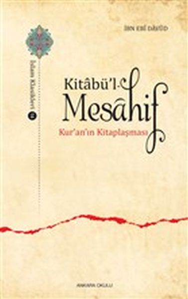 Kitabü’l  Mesahif  Kuranın Kitaplaşması