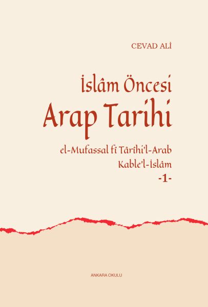 İslam Öncesi Arap Tarihi  ElMufassal fi Tarihi’lArab Kable’lİslam 1