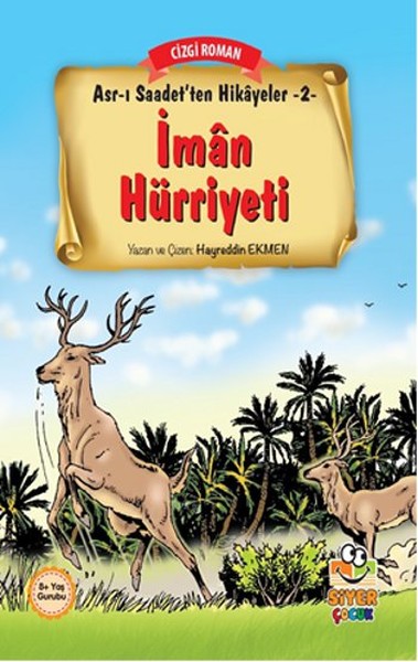 Asrı Saadetten Hikayeler 2  İman Hürriyeti