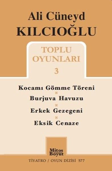 Toplu Oyunları 3  Kocamı Gömme Töreni  Burjuva Havuzu  Erkek Gezegeni  Eksik Cenaze