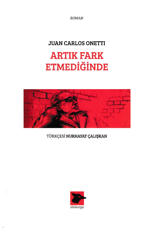 Artık Fark Etmediğinde  Juan Carlos Onetti