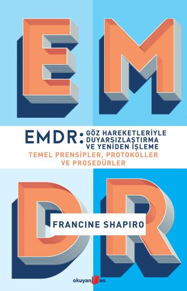 EMDR  Göz Hareketleriyle Duyarsızlaştırma ve Yeniden İşleme