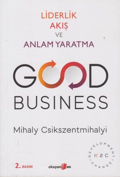 Liderlik Akış ve Anlam Yaratma  Good Business