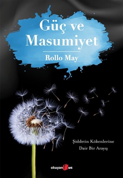 Güç ve Masumiyet  Şiddetin Kökenlerine Dair Bir Arayış